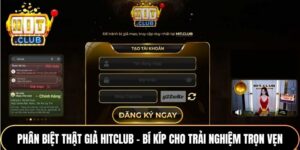 Phân biệt thật giả Hitclub